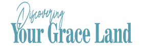 Discovering Your Grace Land.com/